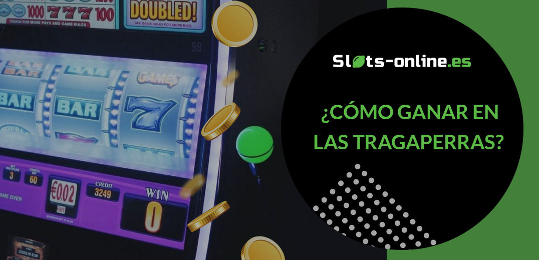 Como ganar en tragaperras