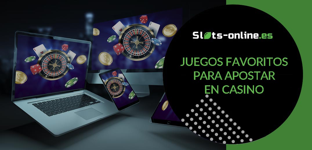 Juegos predilectos para jugar en el casino online